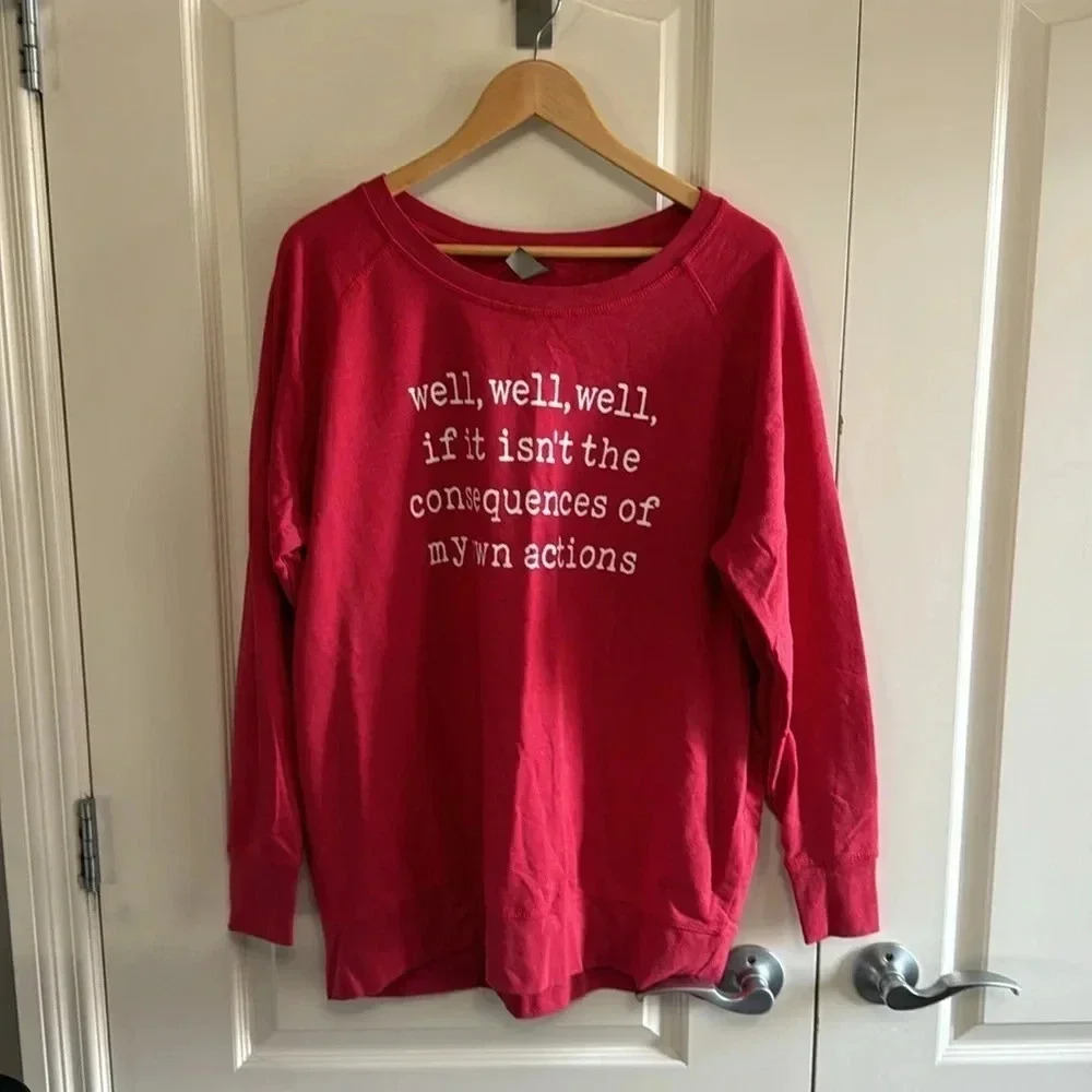 Funny sweater “well, well, well, if it isn’t the consequences of my own actions”